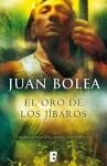 El oro de los jíbaros - Juan Bolea, B de Books