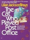 The Cat Who Played Post Office - Lilian Jackson Braun