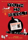 Youth In Revolt (Trilogy Compilation): Youth In Revolt, Youth In Bondage, And Youth In Exile - C.D. Payne, Paul Michael Garcia