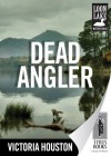 Dead Angler - Victoria Houston