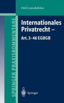 Internationales Privatrecht - Art. 3-46 EGBGB (Springer Praxiskommentare) (German Edition) - Dirk Looschelders