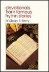 Devotionals From Famous Hymn Stories - Lindsay Terry