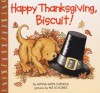 Happy Thanksgiving, Biscuit! - Alyssa Satin Capucilli, Pat Schories