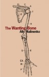 The Wanting Bone - Ally Malinenko