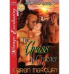 The Grass Is Greener [Mcqueen Was My Valley 3] (Siren Publishing Menage Everlasting) - Karen Mercury