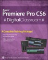 Premiere Pro Cs6 Digital Classroom - Jerron Smith, AGI Creative Team