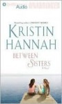 Between Sisters (Audio) - Kristin Hannah, Laural Merlington, Laurel Merlington