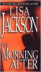 The Morning After - Lisa Jackson