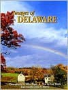 Images of Delaware - Michael Biggs, Mike Biggs, John M. Burris, Lise Monty