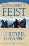 Le retour du banni (Conclave of Shadows #3) - Raymond E. Feist