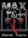Max In & Out (Christmas-time crime thriller) - Morris Fenris