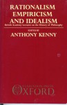 Rationalism, Empiricism, and Idealism - Anthony Kenny