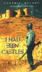 I Had Seen Castles - Cynthia Rylant