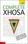 Complete Xhosa with Two Audio CDs: A Teach Yourself Guide (TY: Language Guides) - Beverley Kirsch, Silvia Skorge