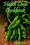 Hatch Chile Cookbook - Gloria Chadwick