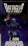 Battaglia per la Terra 3. Confronto finale - Una saga dell'anno 3000 - L. Ron Hubbard