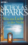 Wie ein Licht in der Nacht: Roman - Nicholas Sparks