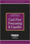 Cash Flow Forecasting and Liquidity - Alastair Graham