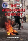 The Arab Israeli Conflict (Troubled World Series) - Ivan Minnis