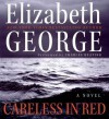 Careless In Red (Inspector Lynley, #15) - Elizabeth George, Charles Keating