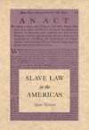 Slave Law in the Americas - Alan Watson