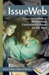 Issueweb: A Guide and Sourcebook for Researching Controversial Issues on the Web - Karen R. Diaz