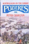 Pozieres, 1916: Australians On The Somme - Peter Charlton