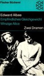 Empfindliches Gleichgewicht / Winzige Alice: Zwei Dramen - Edward Albee