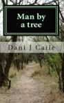 Man by a tree - Dani J Caile