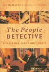 The People Detective: Discovering Your Family Roots - Tom McGregor, Daru Rooke