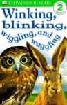 Winking, Blinking, Wiggling, and Waggling - Brian Moses