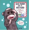 Sock Monkey Goes to Hollywood: A Star is Bathed - Cece Bell