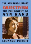 Objectivism: The Philosophy of Ayn Rand (MP3 Book) - Leonard Peikoff, Johanna Ward