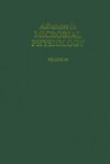 Advances in Microbial Physiology, Volume 34 - Anthony H. Rose