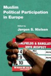 Muslim Political Participation in Europe - Jørgen S. Nielsen