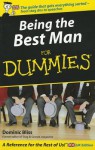 Being The Best Man For Dummies (For Dummies) - Dominic Bliss