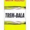 Trem-Bala - Martha Medeiros