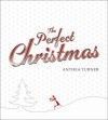 The Perfect Christmas - Anthea Turner