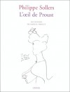 L'Oeil de Proust: Les Dessins de Marcel Proust - Philippe Sollers