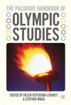 The Palgrave Handbook of Olympic Studies - Stephen Wagg, Helen Lenskyj