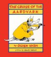 Cruise of the Aardvark - Ogden Nash, Wendy Watson