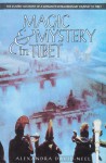 Magic & Mystery in Tibet - Alexandra David-Néel