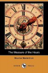 The Measure of the Hours - Maurice Maeterlinck