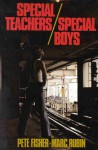 Special Teachers/Special Boys - Peter Fisher, Marc Rubin