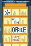 A Day at the Office - Matt Dunn