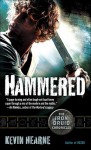 Hammered (Iron Druid Chronicles, #3) - Kevin Hearne