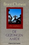 De gezongen aarde - Bruce Chatwin, Peter Van Oers