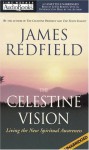 The Celestine Vision: Living the New Spiritual Awareness (Audio) - James Redfield