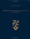 Commentary on the Gospel of Matthew 1-12 (Latin-English Edition) - Thomas Aquinas