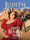 Jared's Runaway Woman (Harlequin Historical) - Judith Stacy